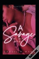 A Savage In My Bed (Prequel)
