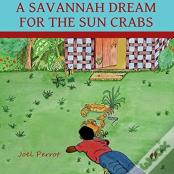 A Savannah Dream For The Sun Crabs