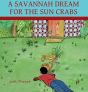 A Savannah Dream For The Sun Crabs - Preview