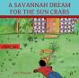 A Savannah Dream For The Sun Crabs - Preview