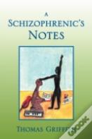 A Schizophrenic'S Notes