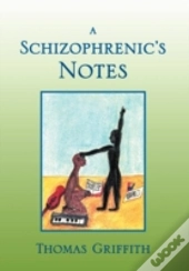A Schizophrenic'S Notes