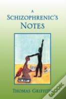 A Schizophrenic'S Notes