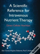 A Scientific Reference For Intravenous Nutrient Therapy