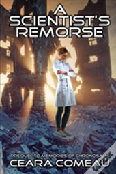 A Scientist'S Remorse