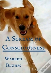 A Scream Of Consciousness