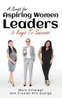 A Script For Aspiring Women Leaders - Preview