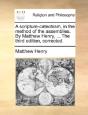 A Scripture-Catechism, In The Method Of The Assemblies. By Matthew Henry, ... The Third Edition, Corrected. - Preview