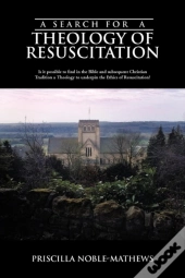 A Search For A Theology Of Resuscitation