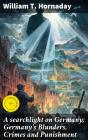 A Searchlight On Germany: Germany'S Blunders, Crimes And Punishment - Preview