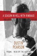 A Season In Hell With Rimbaud
