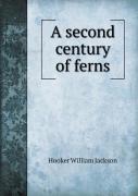 A Second Century Of Ferns