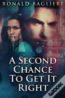 A Second Chance To Get It Right
