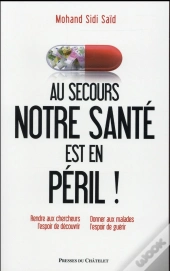 A Secours : Notre Sante Est En Peril