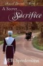 A Secret Sacrifice (Amish Secrets - Book 5) - Preview
