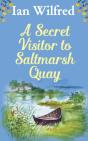A Secret Vistor To Saltmarsh Quay - Preview
