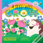 A Seed Will Grow (A Hello!Lucky Hands-On Book)