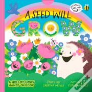 A Seed Will Grow (A Hello!Lucky Hands-On Book)