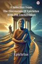 A Selection From The Discourses Of Epictetus With The Encheiridion (Edition1) - Preview