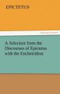 A Selection From The Discourses Of Epictetus With The Encheiridion - Preview