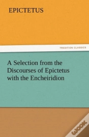Capa do artigo A Selection From The Discourses Of Epictetus With The Encheiridion