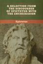 A Selection From The Discourses Of Epictetus With The Encheiridion - Preview