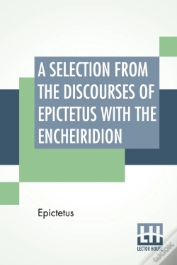 Capa do artigo A Selection From The Discourses Of Epictetus With The Encheiridion: Translated By George Long
