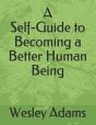A Self-Guide To Becoming A Better Human Being - Preview