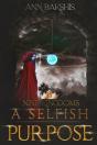 A Selfish Purpose - Preview