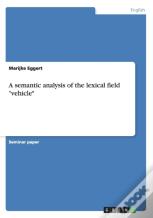 A Semantic Analysis Of The Lexical Field Vehicle