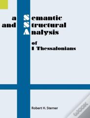 A Semantic And Structural Analysis Of 1 Thessalonians