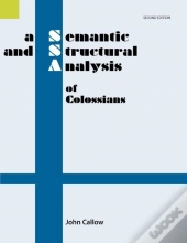 A Semantic And Structural Analysis Of Colossians, 2nd Edition