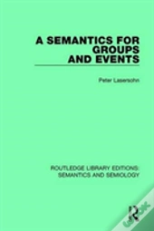 A Semantics For Groups And Events