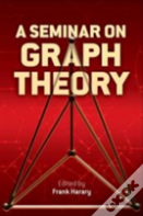 A Seminar On Graph Theory
