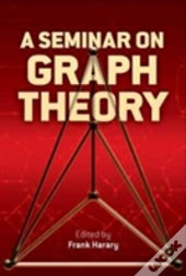A Seminar On Graph Theory