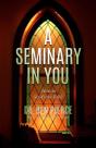 A Seminary In You - Preview