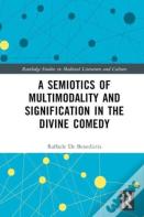 A Semiotics Of Multimodality And Signification In The Divine Comedy