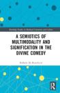 A Semiotics Of Multimodality And Signification In The Divine Comedy - Preview