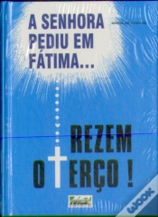 Capa do artigo A Senhora Pediu em Fátima... Rezem o Terço!