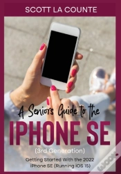 Capa do artigo A Seniors Guide To The Iphone Se (3rd Generation)