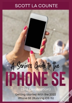 Capa do artigo A Seniors Guide To The Iphone Se (3rd Generation)