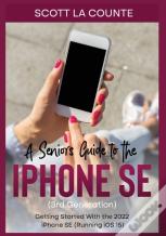 A Seniors Guide To The Iphone Se (3rd Generation)