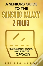 A Senior'S Guide To The Samsung Galaxy Z Fold3