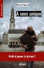 À Sens Unique ; Prêt À Jouer À Arras - Preview
