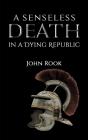 A Senseless Death In A Dying Republic - Preview