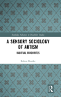 A Sensory Sociology Of Autism - Preview