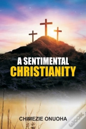 A Sentimental Christianity