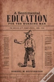 Capa do artigo A Sentimental Education For The Working Man