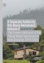 A Separate Authority (He Mana Motuhake), Volume Ii - Preview