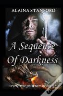 A Sequence Of Darkness